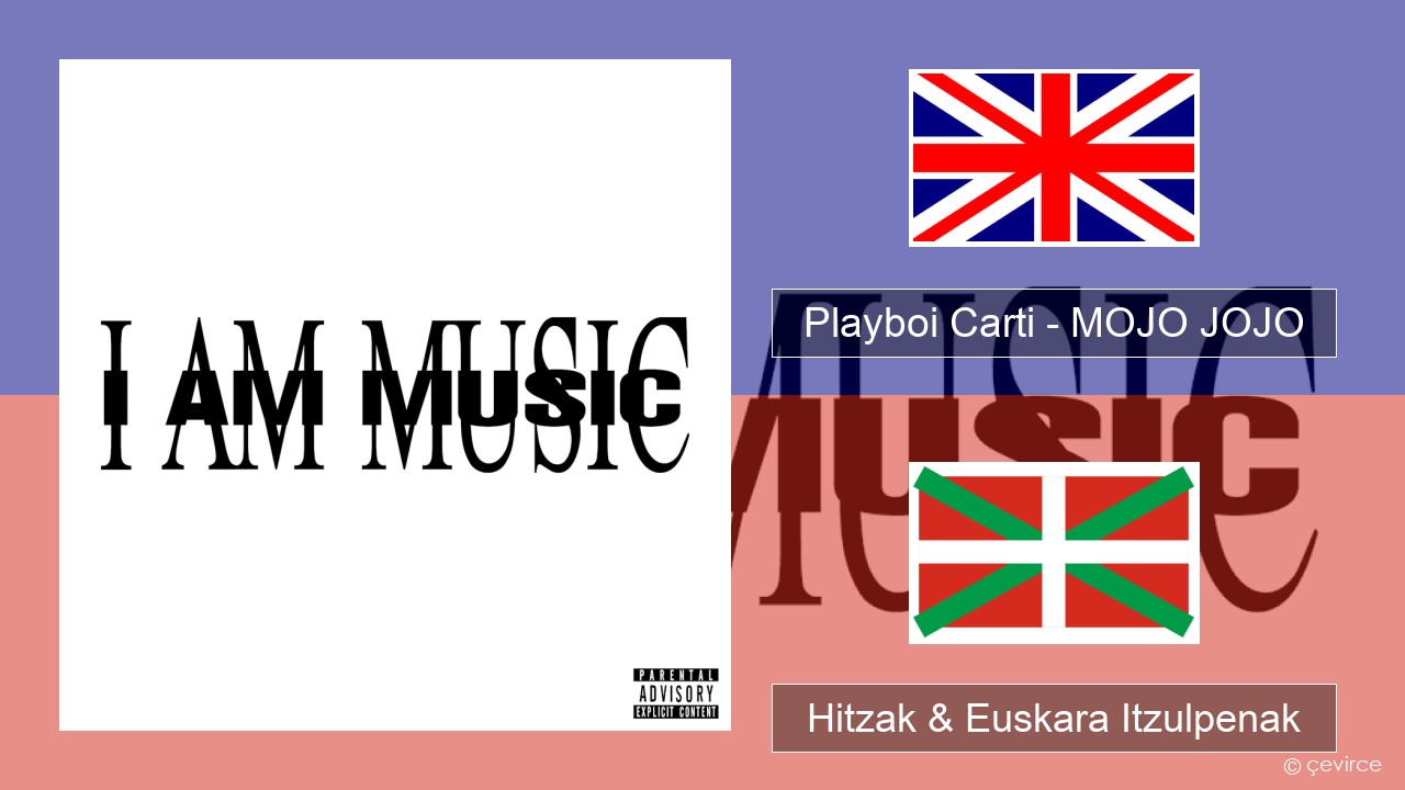 Playboi Carti – MOJO JOJO Ingelesa Hitzak & Euskara Itzulpenak
