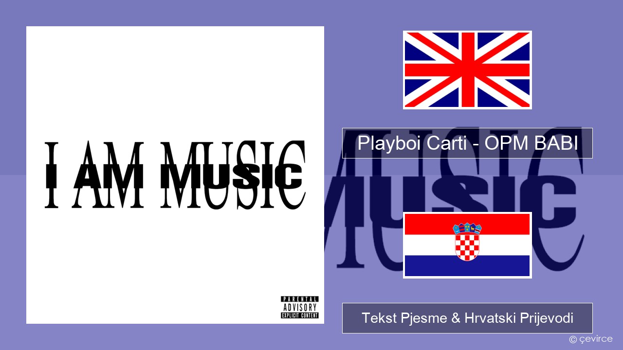 Playboi Carti – OPM BABI Engleski Tekst Pjesme & Hrvatski Prijevodi
