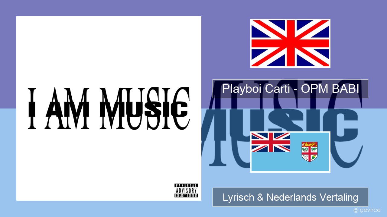 Playboi Carti – OPM BABI Engels Lyrisch & Nederlands Vertaling