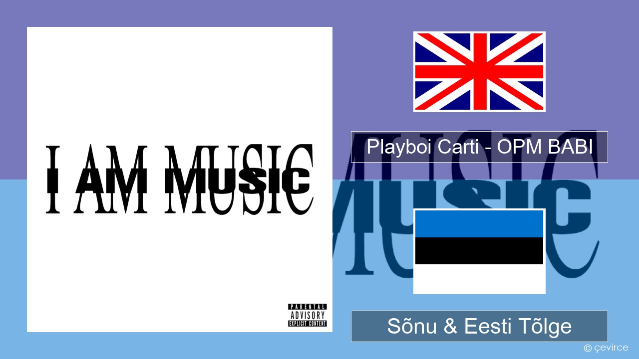 Playboi Carti – OPM BABI Inglise Sõnu & Eesti Tõlge