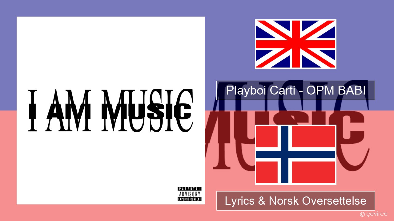 Playboi Carti – OPM BABI Engelsk Lyrics & Norsk Oversettelse
