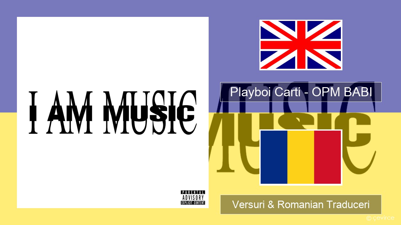 Playboi Carti – OPM BABI Română Versuri & Romanian Traduceri