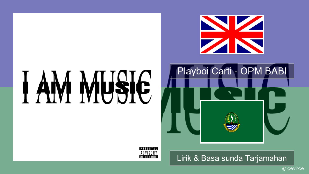 Playboi Carti – OPM BABI Basa inggris Lirik & Basa sunda Tarjamahan