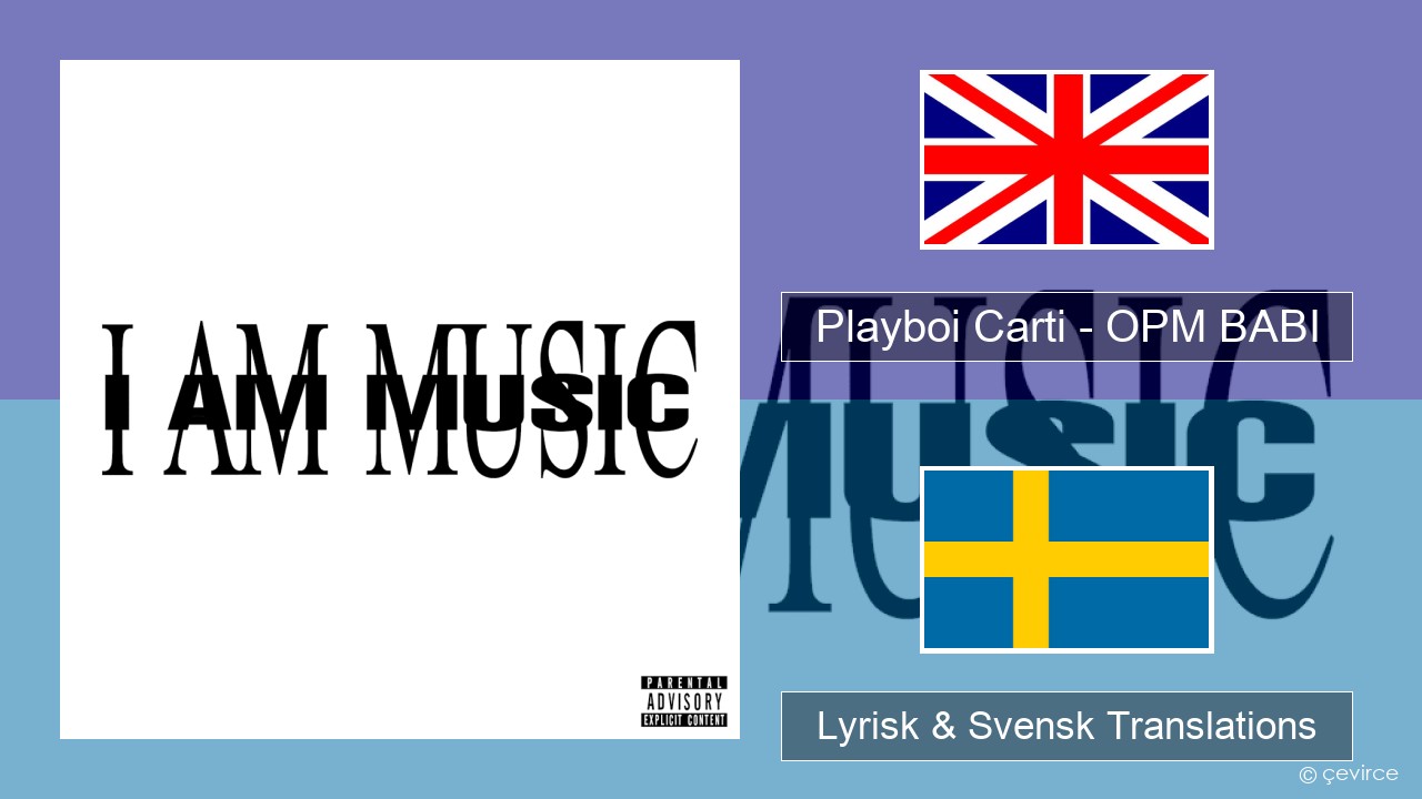 Playboi Carti – OPM BABI Engelsk Lyrisk & Svensk Translations