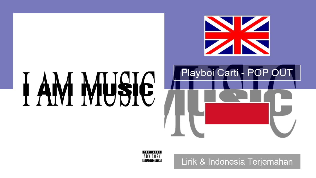 Playboi Carti – POP OUT Bahasa Indonesia Lirik & Indonesia Terjemahan