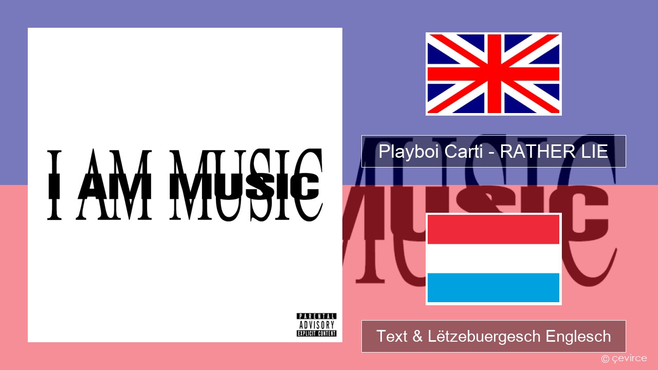 Playboi Carti – RATHER LIE Englisch Text & Lëtzebuergesch Englesch
