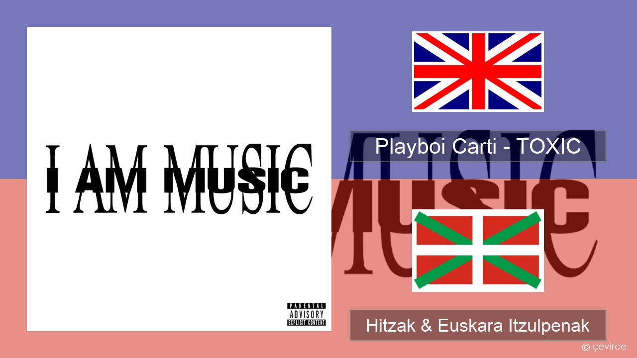Playboi Carti – TOXIC Ingelesa Hitzak & Euskara Itzulpenak