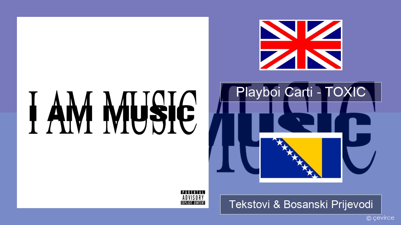 Playboi Carti – TOXIC Engleski Tekstovi & Bosanski Prijevodi