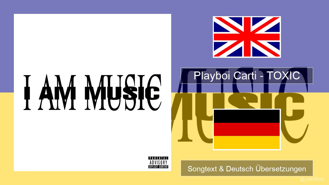Playboi Carti – TOXIC Englisch Songtext & Deutsch Übersetzungen