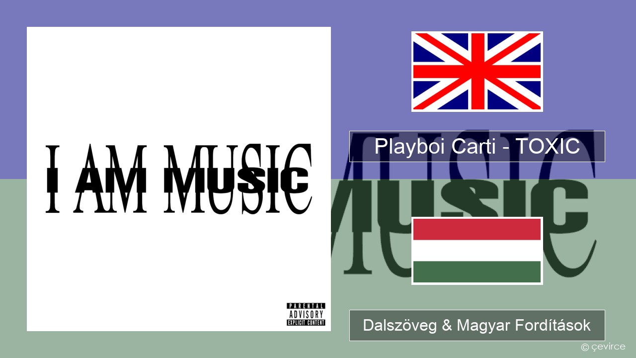 Playboi Carti – TOXIC Magyar Dalszöveg & Magyar Fordítások