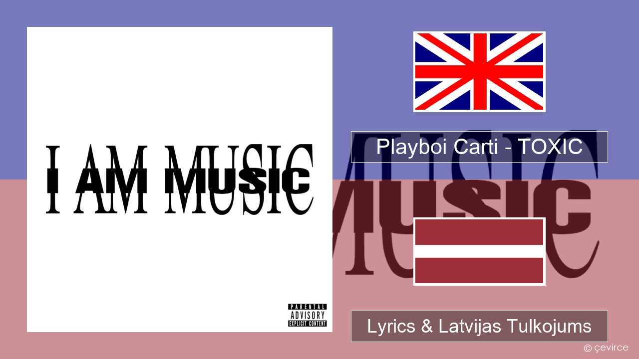 Playboi Carti – TOXIC Angļu Lyrics & Latvijas Tulkojums