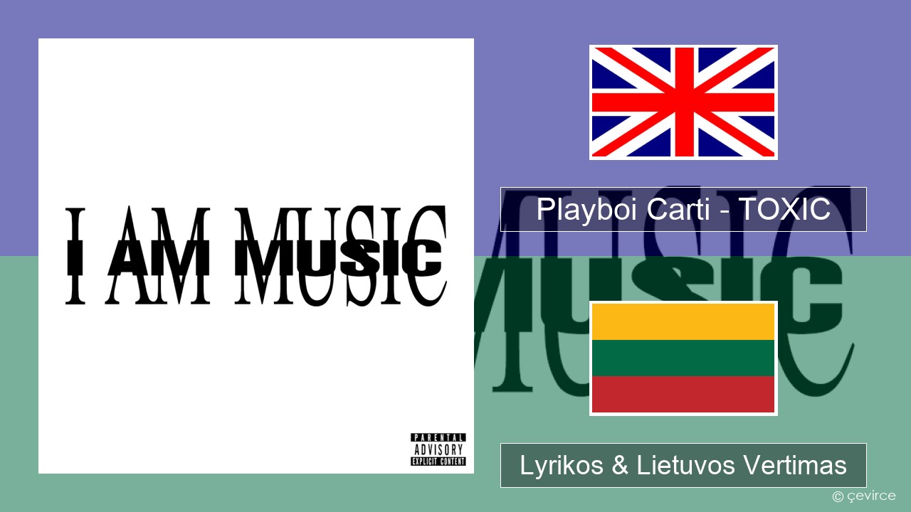 Playboi Carti – TOXIC Anglų Lyrikos & Lietuvos Vertimas