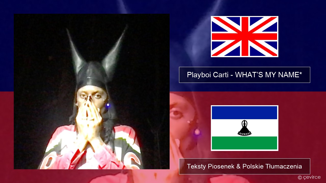 Playboi Carti – WHAT’S MY NAME* Polski Teksty Piosenek & Polskie Tłumaczenia