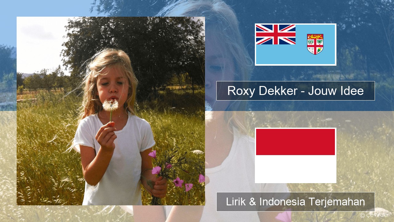 Roxy Dekker – Jouw Idee Belanda Lirik & Indonesia Terjemahan