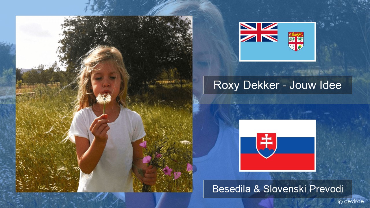 Roxy Dekker – Jouw Idee Nizozemščina Besedila & Slovenski Prevodi