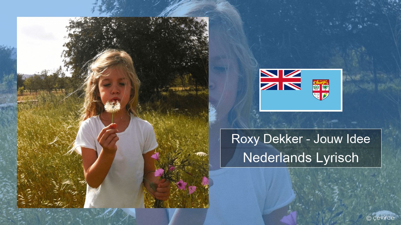 Roxy Dekker – Jouw Idee Nederlands Lyrisch