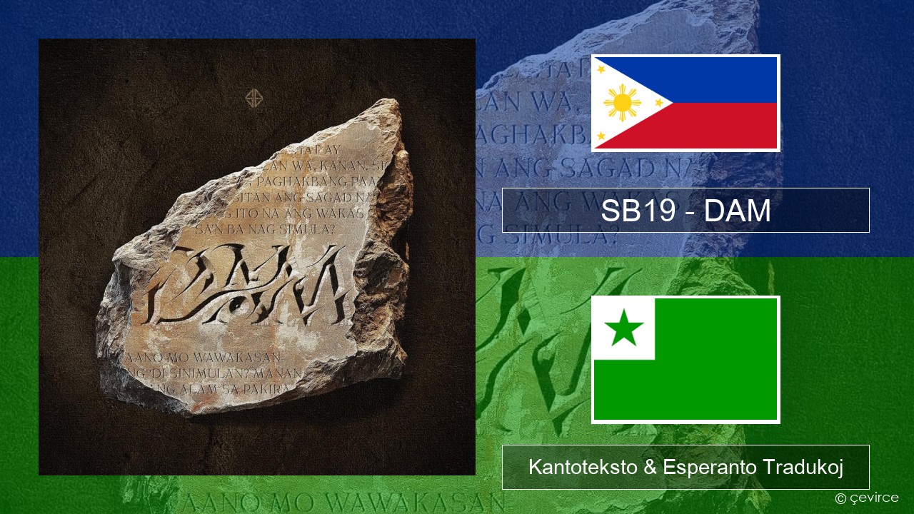 SB19 – DAM Tagaloga Kantoteksto & Esperanto Tradukoj