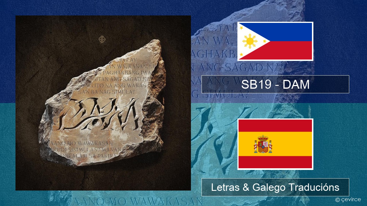 SB19 – DAM Tagalo Letras & Galego Traducións