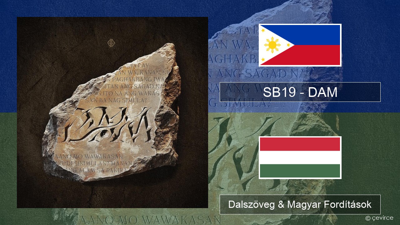 SB19 – DAM Tagalog Dalszöveg & Magyar Fordítások