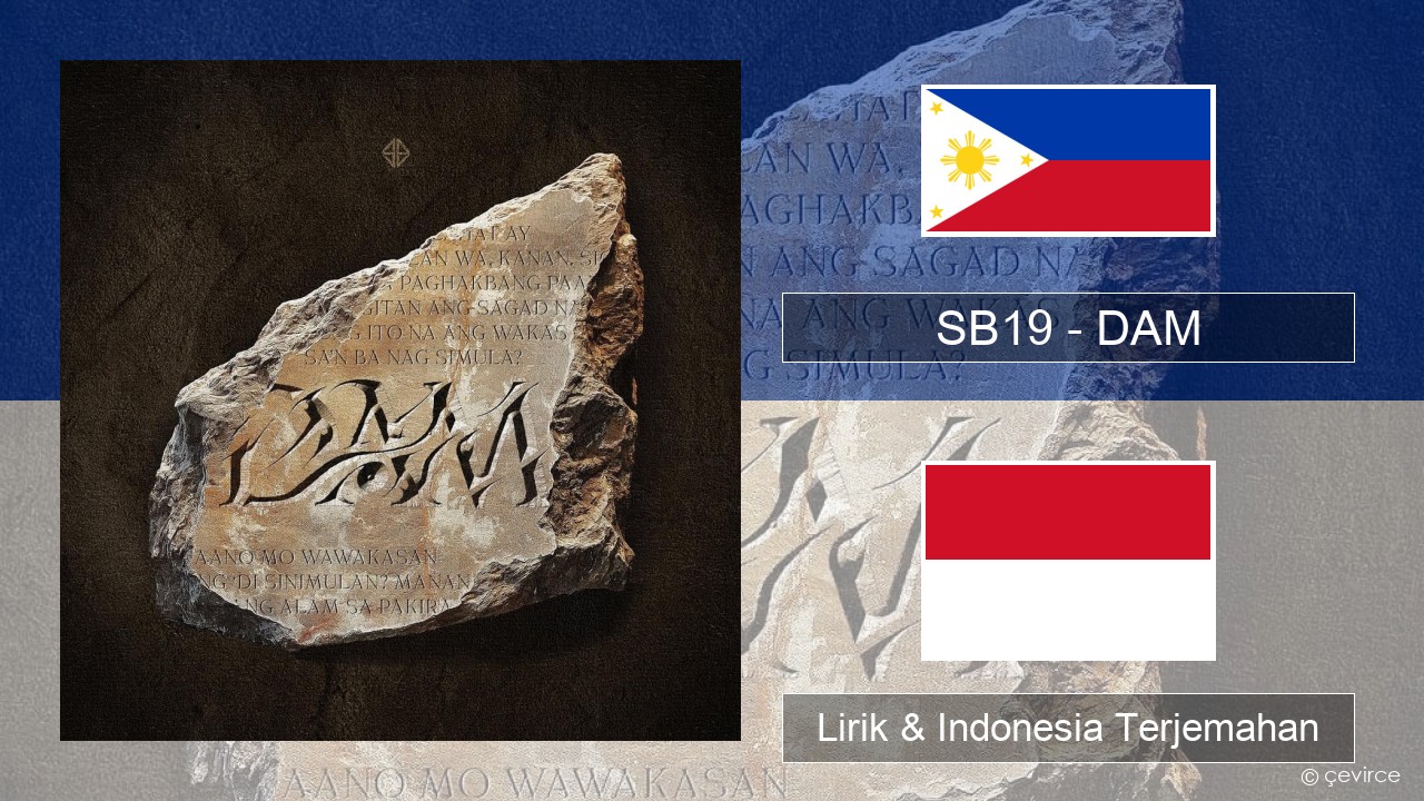 SB19 – DAM Tagalog Lirik & Indonesia Terjemahan
