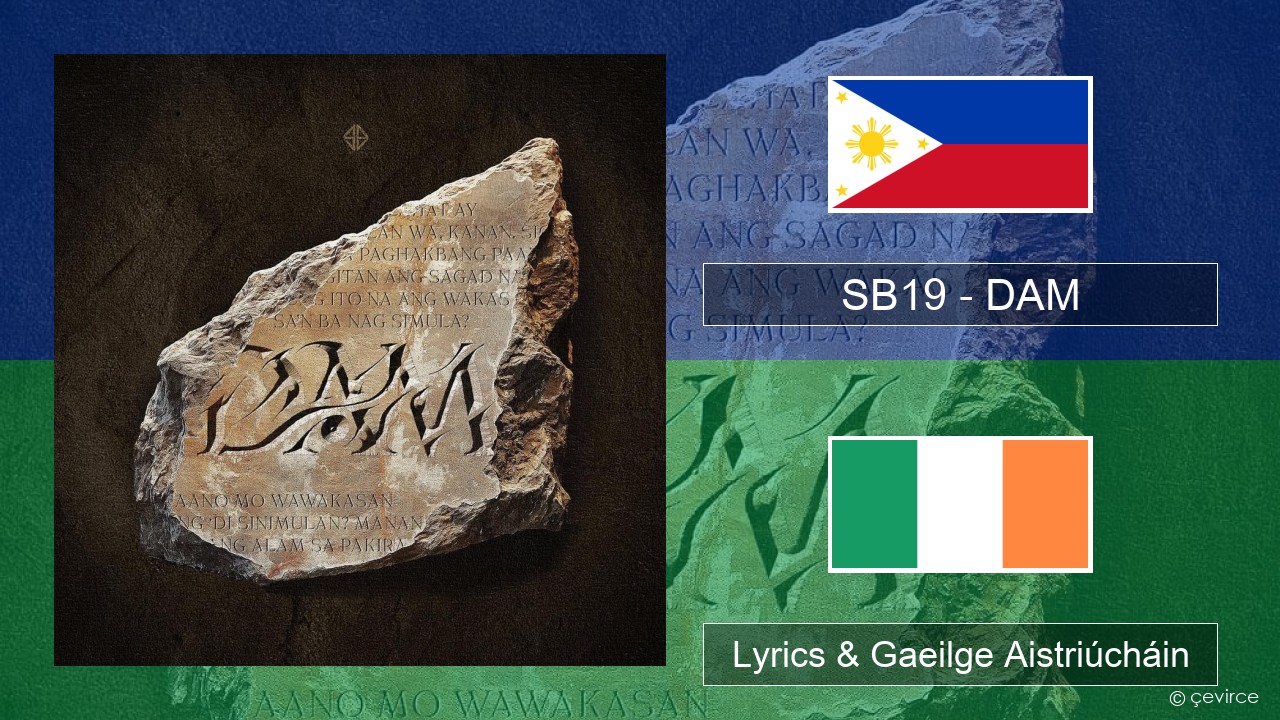 SB19 – DAM Tagálaigis Lyrics & Gaeilge Aistriúcháin