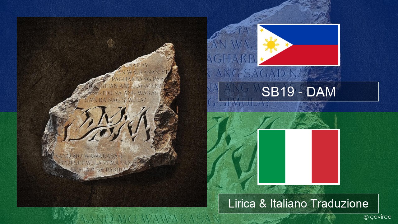 SB19 – DAM Tagalog Lirica & Italiano Traduzione