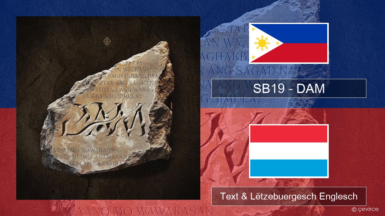 SB19 – DAM Tagalog Text & Lëtzebuergesch Englesch