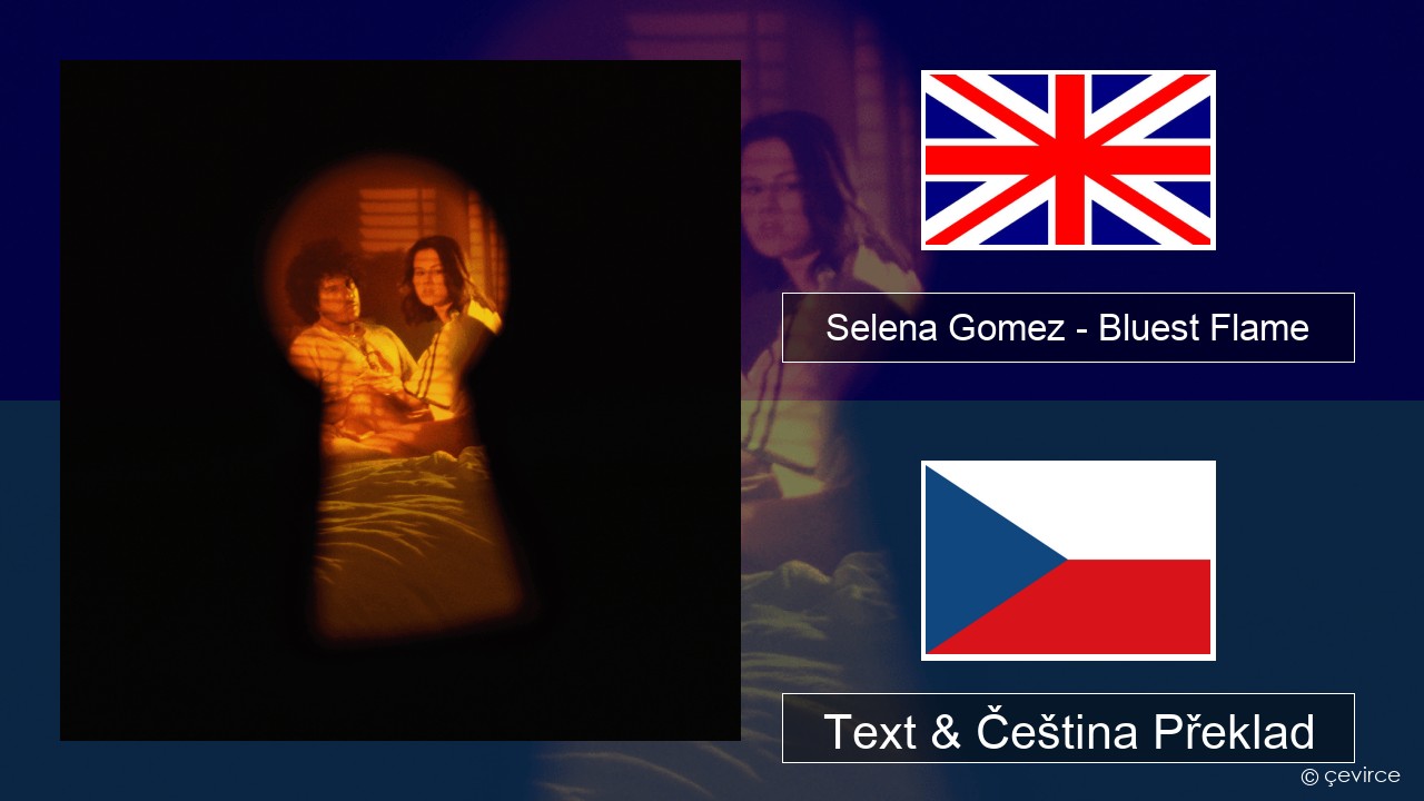 Selena Gomez – Bluest Flame Anglický Text & Čeština Překlad