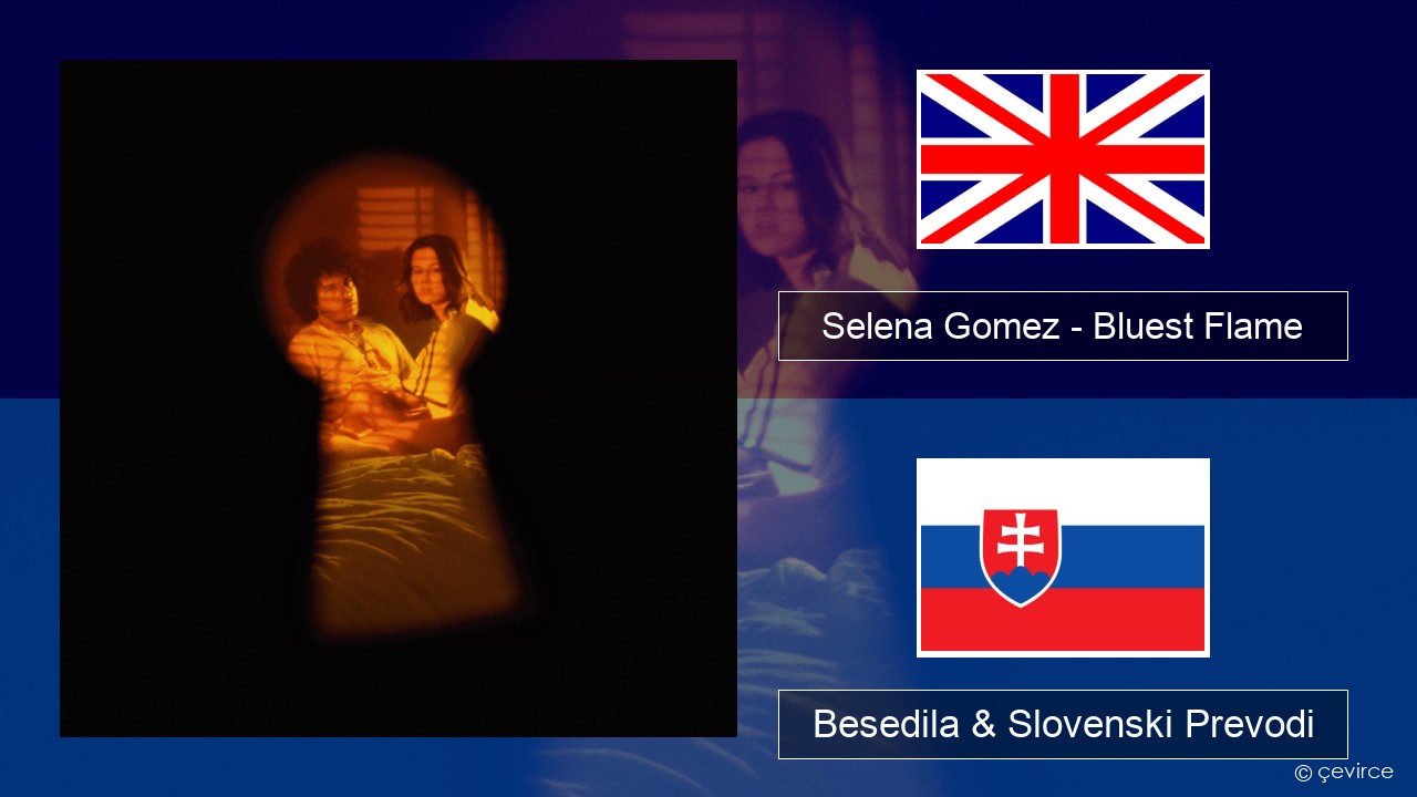 Selena Gomez – Bluest Flame Slovenščina Besedila & Slovenski Prevodi