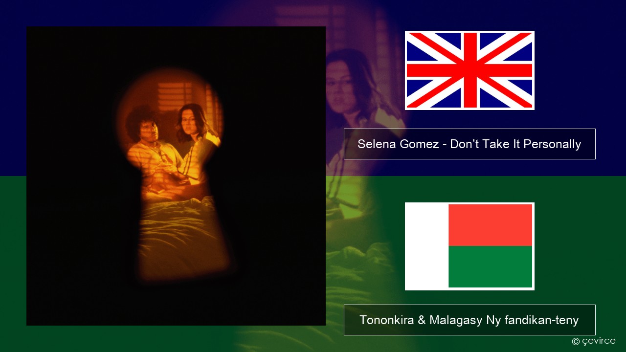Selena Gomez – Don’t Take It Personally Malagasy Tononkira & Malagasy Ny fandikan-teny