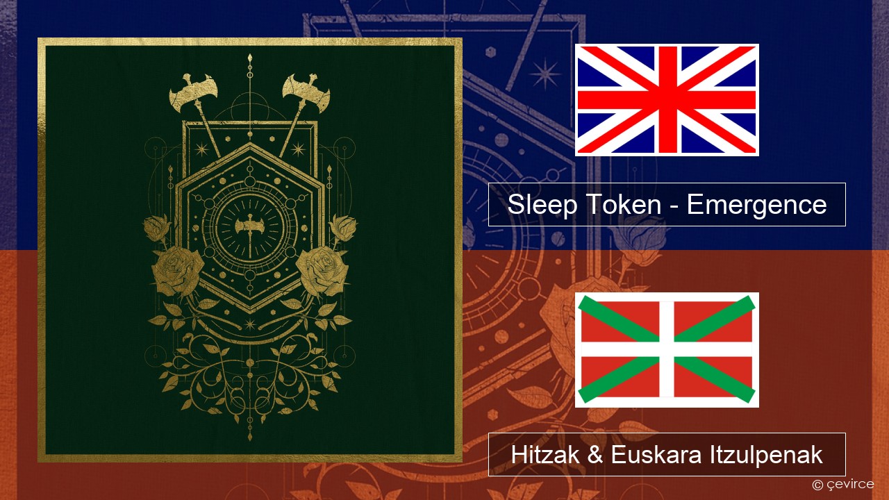 Sleep Token – Emergence Ingelesa Hitzak & Euskara Itzulpenak