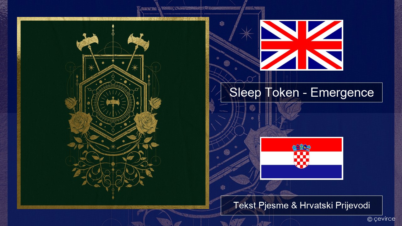 Sleep Token – Emergence Engleski Tekst Pjesme & Hrvatski Prijevodi