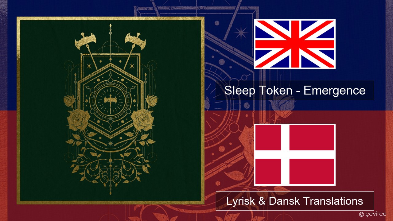 Sleep Token – Emergence Engelsk Lyrisk & Dansk Translations