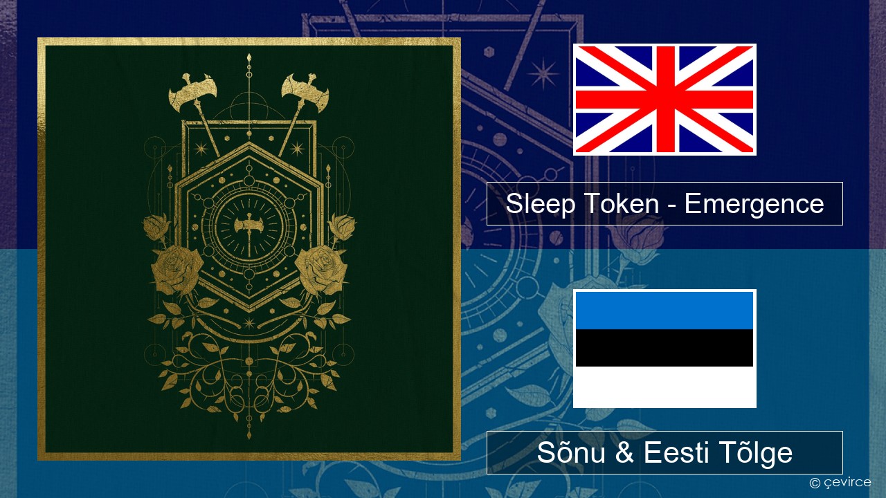 Sleep Token – Emergence Inglise Sõnu & Eesti Tõlge