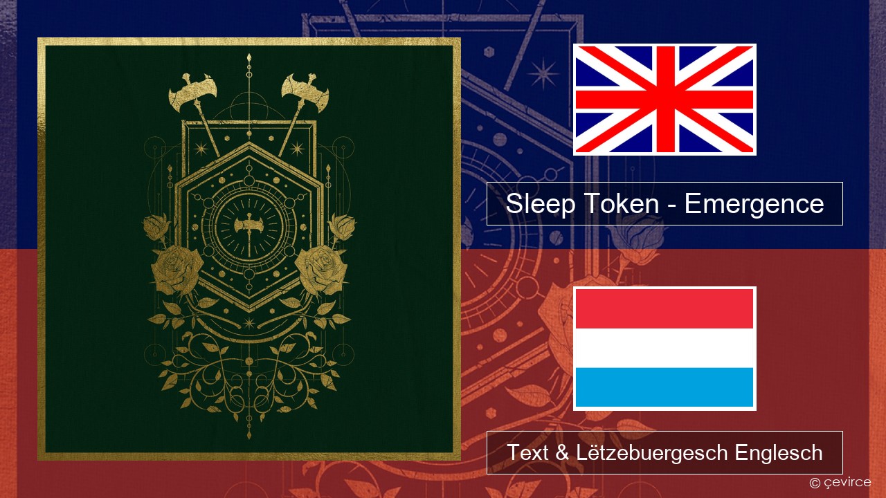 Sleep Token – Emergence Englisch Text & Lëtzebuergesch Englesch