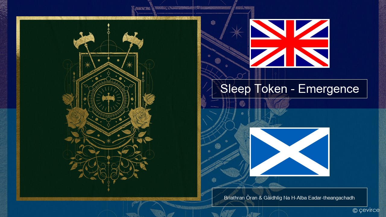 Sleep Token – Emergence Gaelic Briathran Òran & Gàidhlig Na H-Alba Eadar-theangachadh