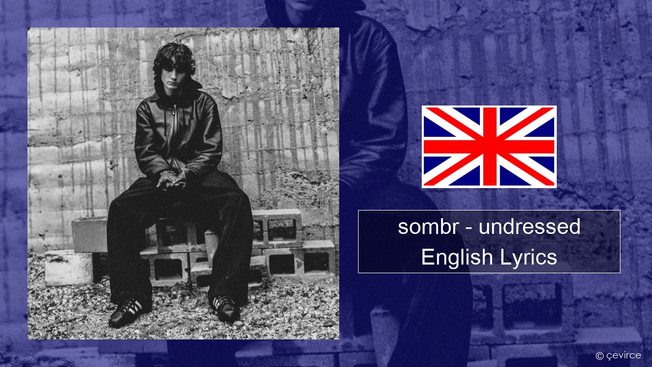 sombr – undressed English Lyrics