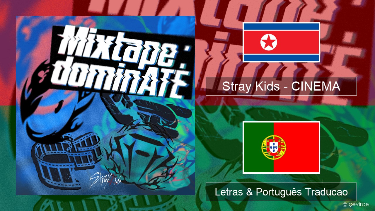 Stray Kids – CINEMA Coreano Letras & Português Traducao