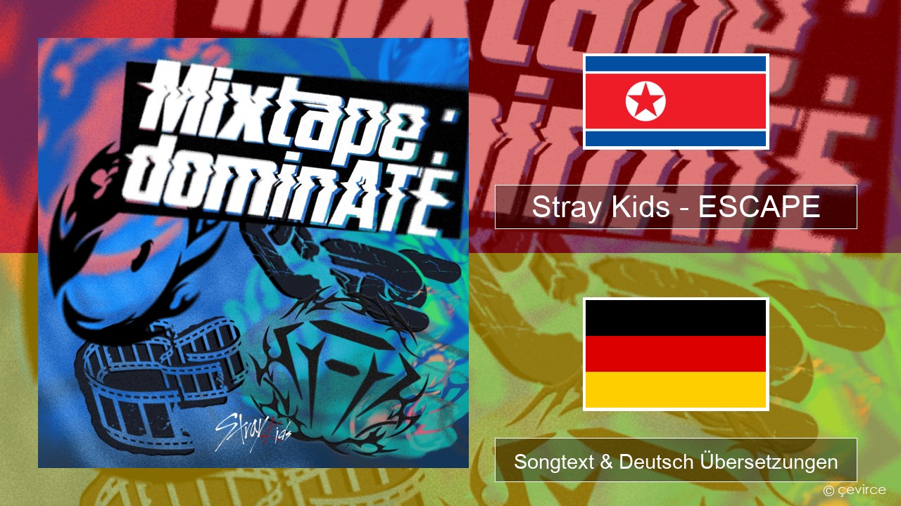 Stray Kids – ESCAPE Koreanisch Songtext & Deutsch Übersetzungen