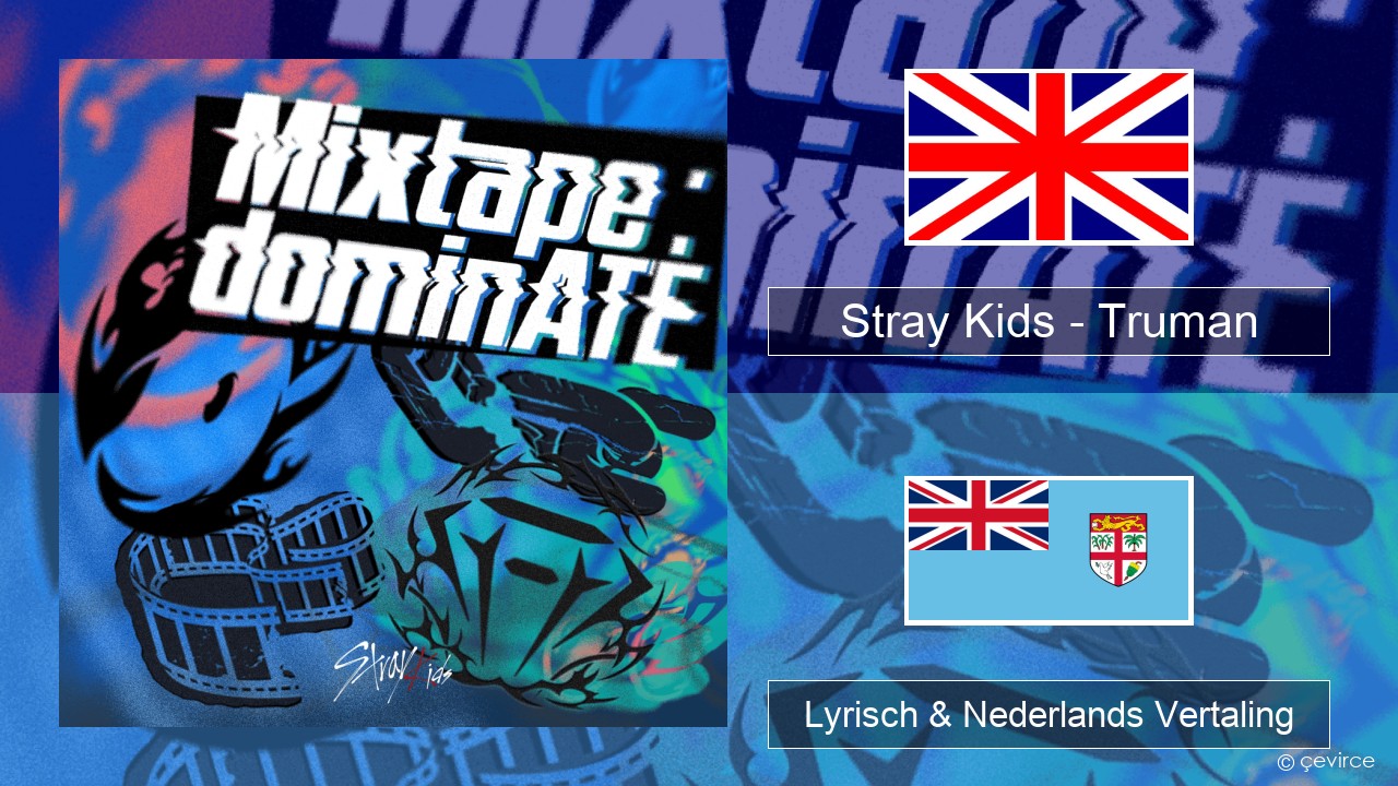 Stray Kids – Truman Engels Lyrisch & Nederlands Vertaling