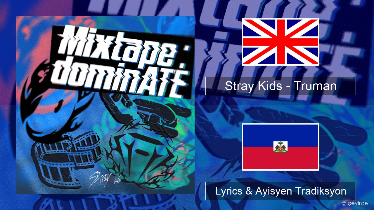 Stray Kids – Truman Angle Lyrics & Ayisyen Tradiksyon