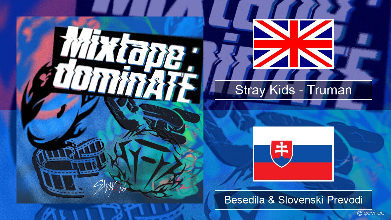 Stray Kids – Truman Slovenščina Besedila & Slovenski Prevodi