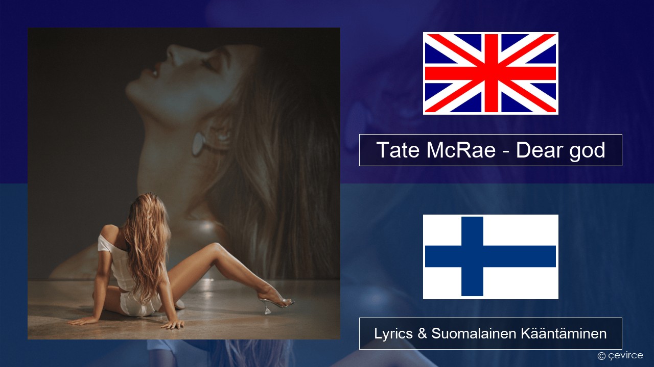 Tate McRae – Dear god Englanti Lyrics & Suomalainen Kääntäminen
