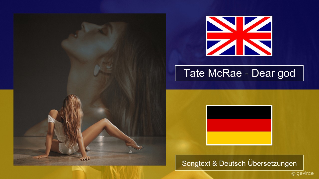 Tate McRae – Dear god Englisch Songtext & Deutsch Übersetzungen