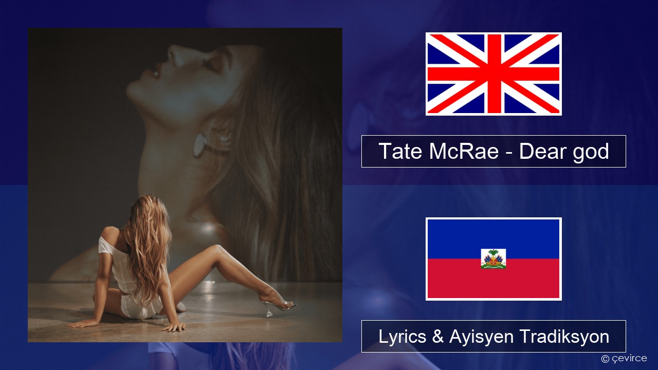 Tate McRae – Dear god Angle Lyrics & Ayisyen Tradiksyon