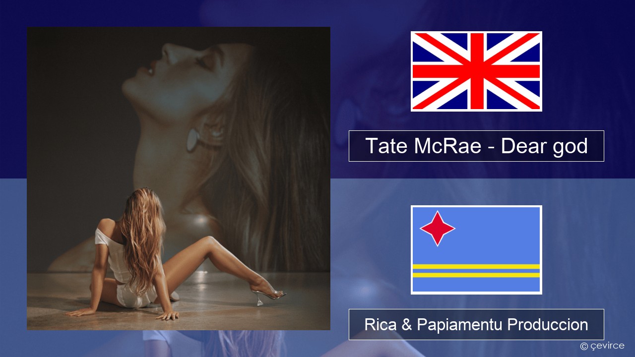 Tate McRae – Dear god Ing Rica & Papiamentu Produccion