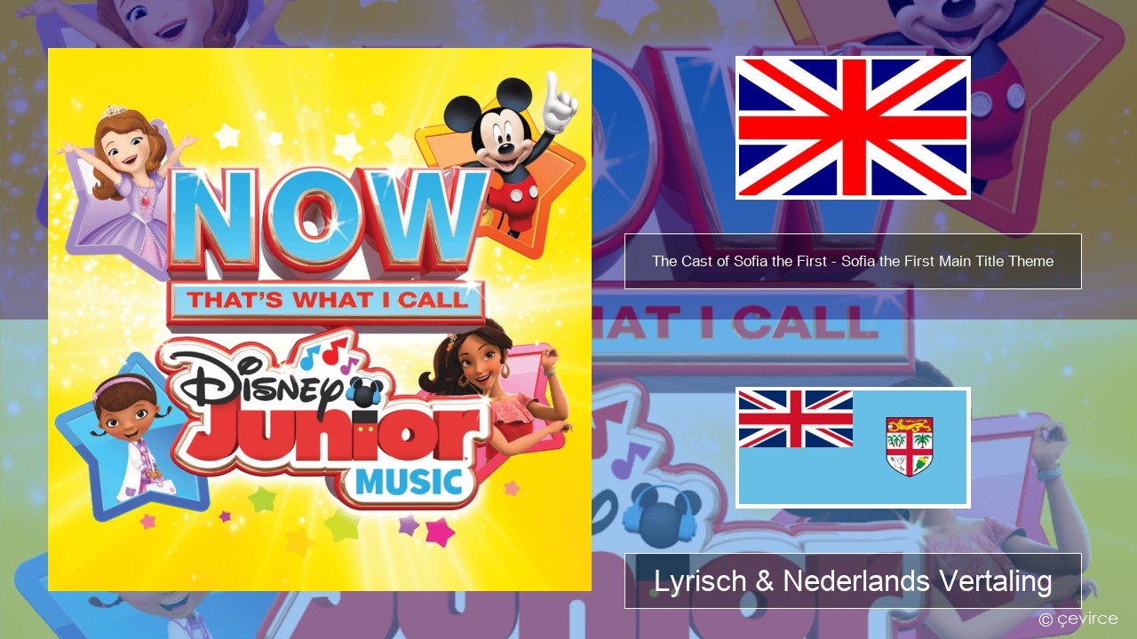 The Cast of Sofia the First – Sofia the First Main Title Theme Engels Lyrisch & Nederlands Vertaling