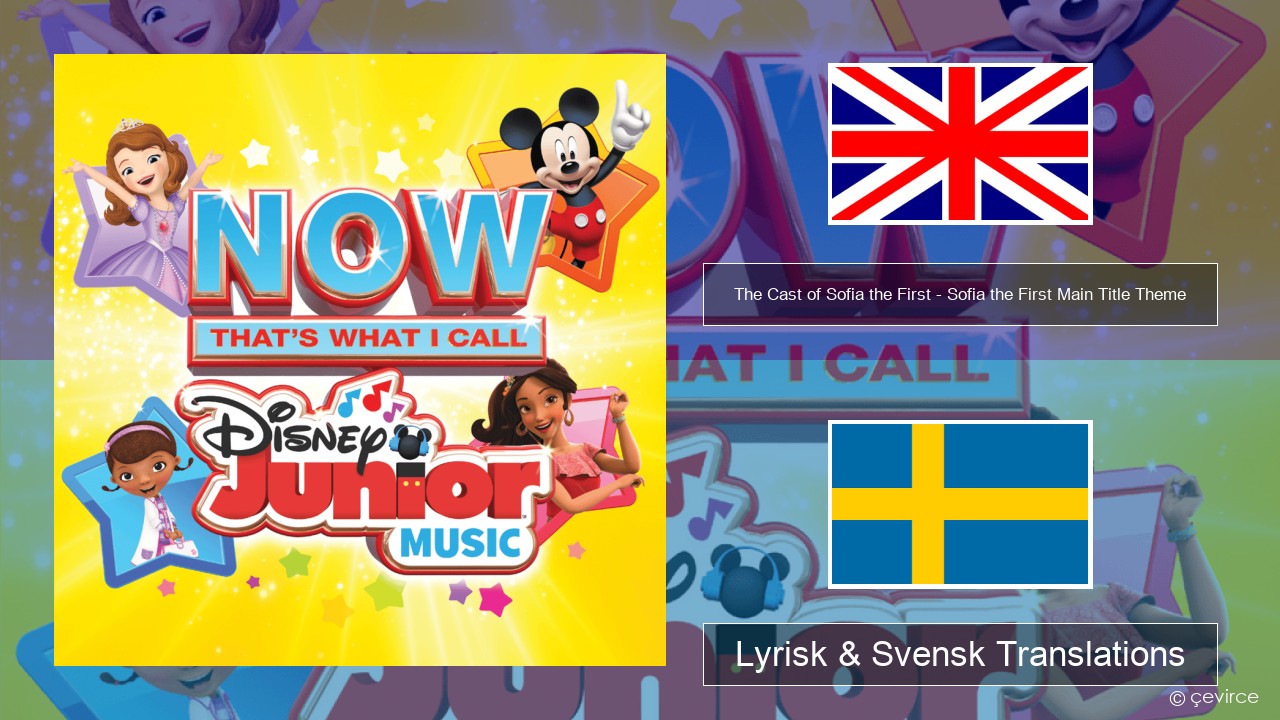 The Cast of Sofia the First – Sofia the First Main Title Theme Engelsk Lyrisk & Svensk Translations