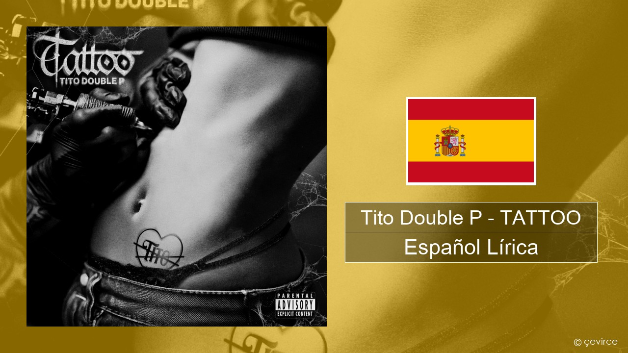 Tito Double P – TATTOO Español Lírica