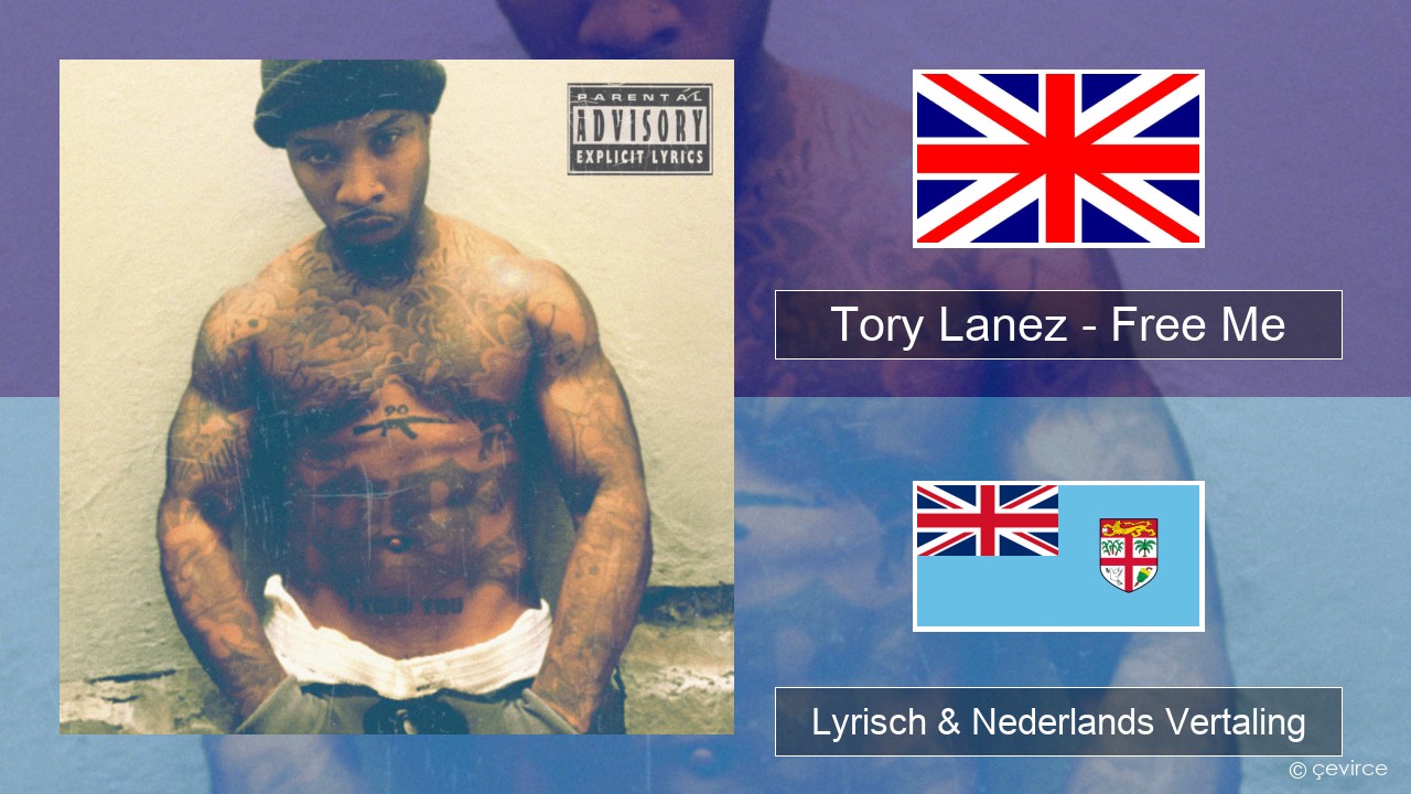 Tory Lanez – Free Me Engels Lyrisch & Nederlands Vertaling